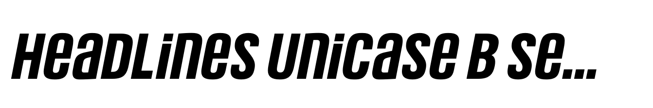 Headlines Unicase B Semi Bold Italic